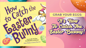 1552975_How-To-Catch-the-Easter-Bunny_FB_012723