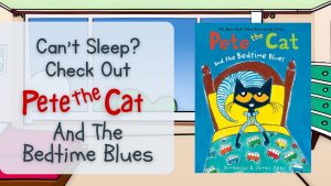 Pete The Cat And The Bedtime Blues
