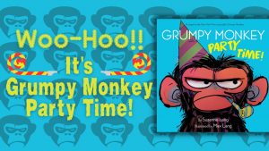 Grumpy Monkey Party TIme