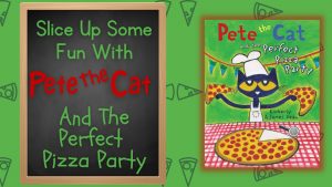 Pete The Cat and the perfect pizza party