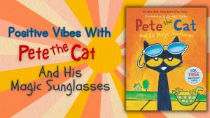 Pete The Cat and his magic sunglasses