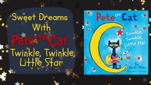 Pete the Cat Twinkle, Twinkle, Little Star