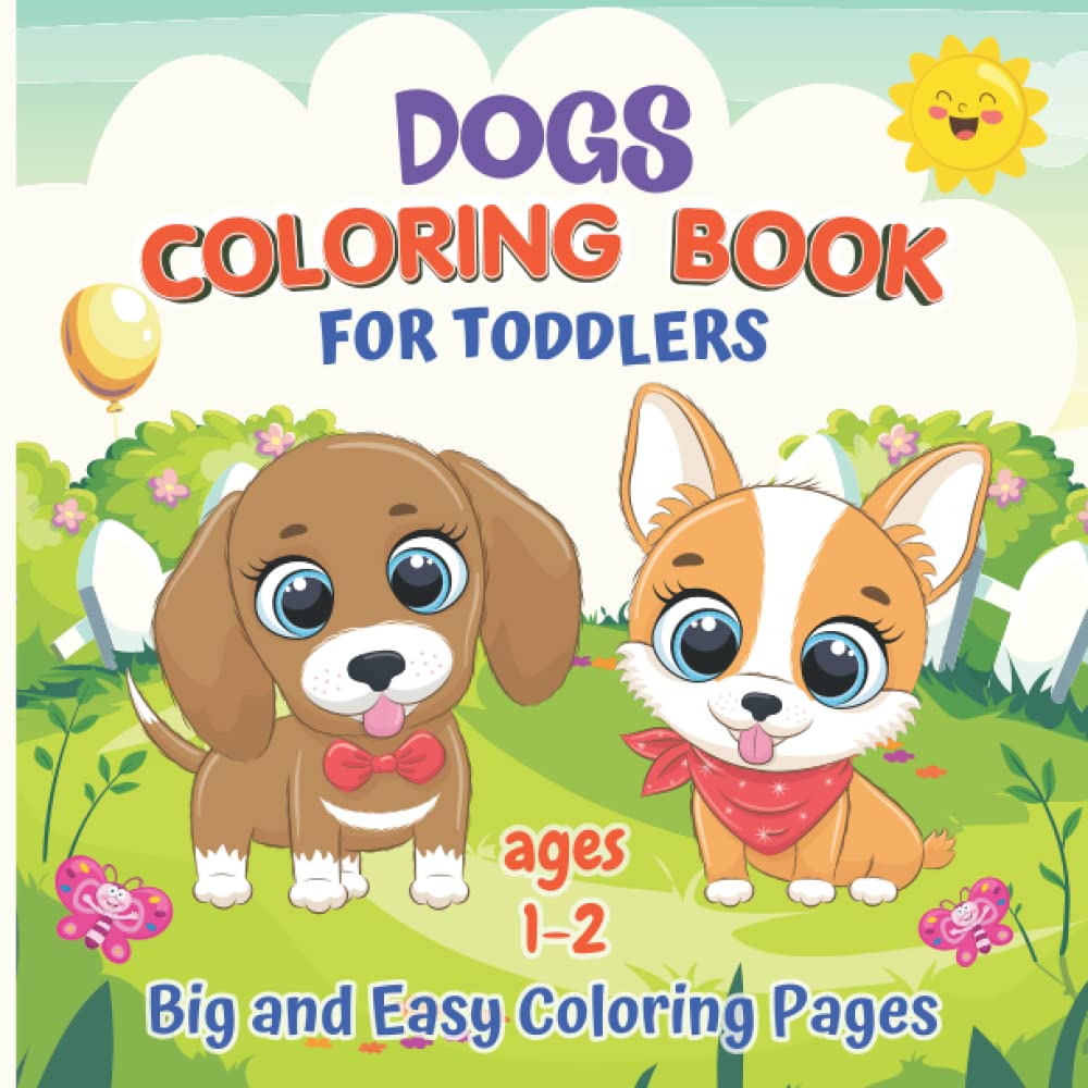 Cute Dogs Coloring Pages For Kids Age 4-8 : 12 Adorable Cartoon Dogs &  Puppies