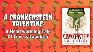 Crankenstein Valentine